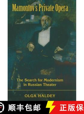 【3-4周达】Mamontov's Private Opera: The Search for Modernism in Russian Theater [9780253354686]