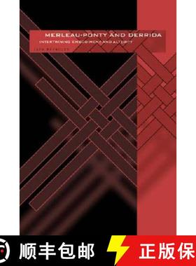 【3-4周达】Merleau-Ponty and Derrida: Intertwining Embodiment and Alterity [9780821415924]