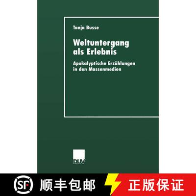 【3-4周达】Weltuntergang als Erlebnis : Apokalyptische Erzählungen in den Massenmedien [9783824444380]