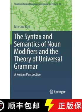 【3-4周达】The Syntax and Semantics of Noun Modifiers and the Theory of Universal Grammar : A Korean ... [9783030058845]