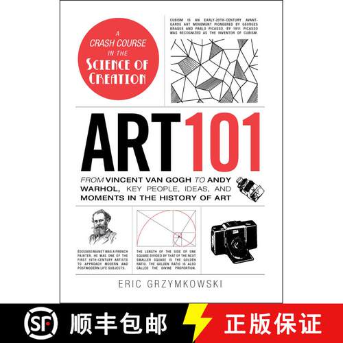 【3-4周达】精装 Art 101: From Vincent van Gogh to Andy Warhol, Key People, Ideas, and Moments in the ... [9781440571541]