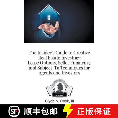 【3-4周达】The Insider's Guide to Creative Real Estate Investing: Lease Options, Seller Financing, an... [9798223502579]