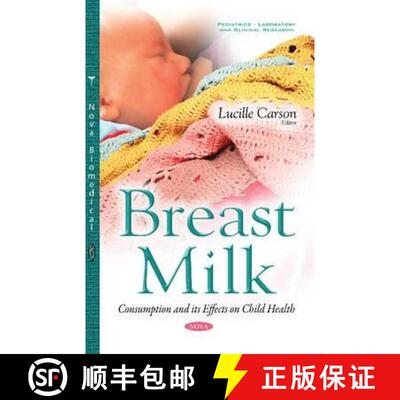 【3-4周达】Breast Milk: Consumption and its Effects on Child Health [9781634854139]