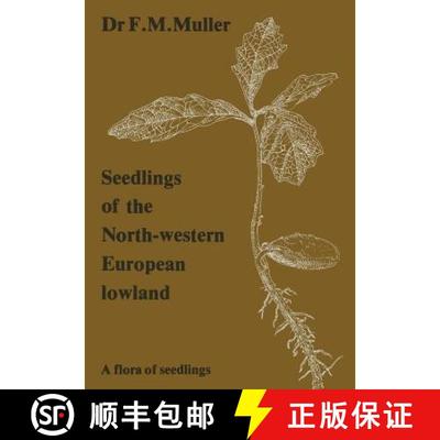 【3-4周达】Seedlings of the North-Western European Lowland : A flora of seedlings [9789400999831]