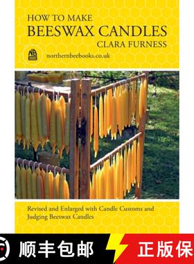 【3-4周达】How to make Beeswax Candles: Revised and Enlarged with Candle Customs and Judging Beeswax ... [9781914934407]