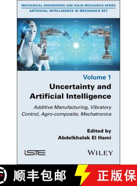 【3-4周达】Uncertainty and Artificial Intelligence: Additive Manufacturing, Vibratory Control, Agro-c... [9781786309426]