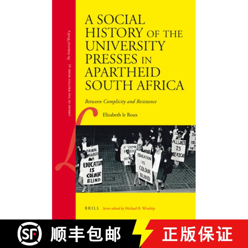 【3-4周达】A Social History of the University Presses in Apartheid South Africa: Between Complicity a... [9789004293472]