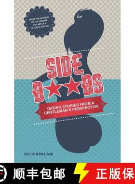 预订 Side Boobs: Dating Stories from a Gentleman's Perspective [9780615957753]