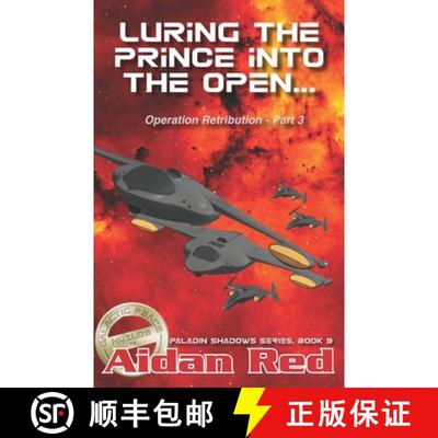 【3-4周达】Paladin Shadows, Book 9: Operation Retribution, Luring th ePrince into the Open [9781946039231]