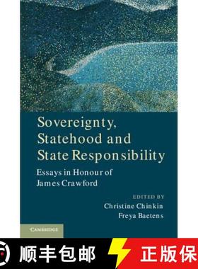 【3-4周达】Sovereignty, Statehood and State Responsibility: Essays in Honour of James Crawford [9781107044258]