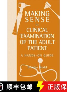 【3-4周达】Making Sense of Clinical Examination of the Adult Patient: A Hands on Guide: A Hands on Guide [9780340928240]