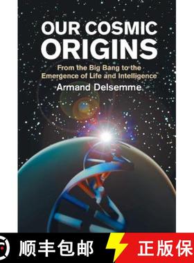 【3-4周达】Our Cosmic Origins: From the Big Bang to the Emergence of Life and Intelligence [9780521620383]