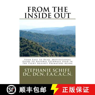 【3-4周达】From the Inside Out: Your Easy to read, Motivational Guide to Natural Pathways used in the... [9780615600192]