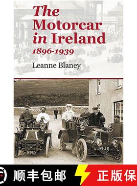 【3-4周达】The Motorcar in Ireland: 1896-1939 [9781916099807]