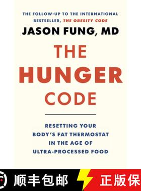 预订 The Hunger Code: How to Reset Your Body's Fat Thermostat by Breaking the Ultra-Processed Food Habit [9781778401565]