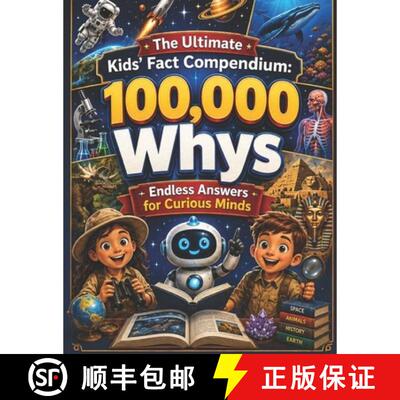【3-4周达】The Ultimate Kids' Fact Compendium: 100,000 Whys - Endless Answers for Curious Minds [9783607451697]