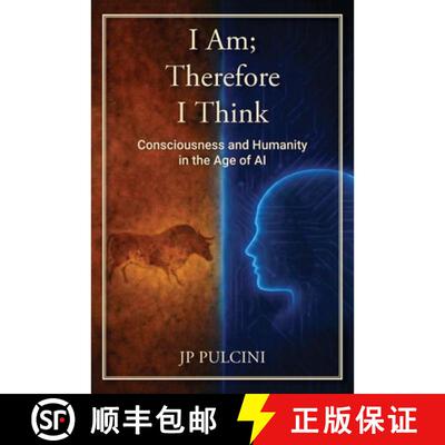 【3-4周达】I Am; Therefore I Think: Consciousness and Humanity in the Age of AI [9798994782804]
