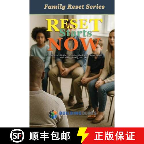 【3-4周达】Reset Starts Now: A Facilitator's Guide to Leading the Family Reset Series with Heart, Saf... [9798903450282]