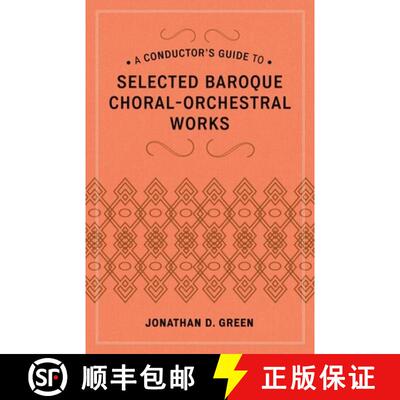 【3-4周达】精装 A Conductor's Guide to Selected Baroque Choral-Orchestral Works [9780810886490]
