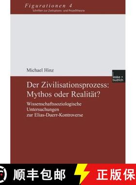 【3-4周达】Der Zivilisationsprozess: Mythos oder Realität? : Wissenschaftssoziologische Untersuchung... [9783810033987]