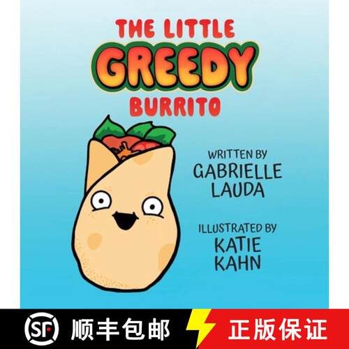 【3-4周达】The Little Greedy Burrito: Illustrated by Katie Kahn [9798318850936]
