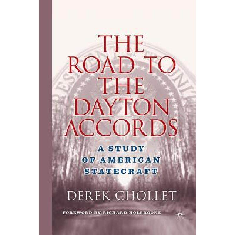 预订 The Road to the Dayton Accords : A Study of American Statecraft [9781349528608]怎么看?