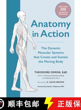 【3-4周达】Anatomy in Action: The Dynamic Muscular Systems That Create and Sustain the Moving Body [9781623175801]