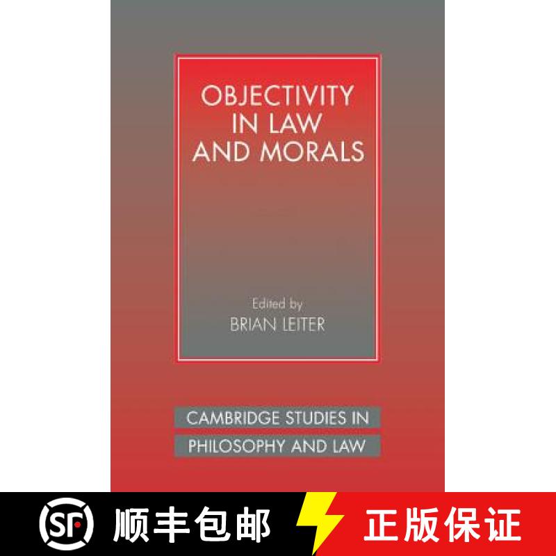 【4周达】Objectivity in Law and Morals: - Objectivity in Law and Morals [9780521554305]