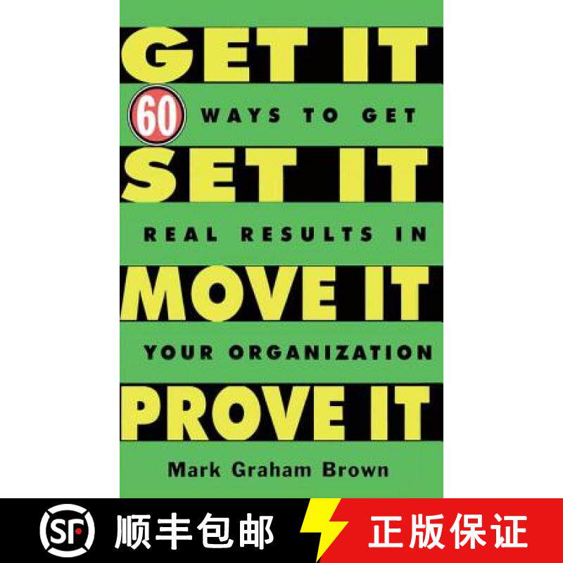 【3-4周达】Get It, Set It, Move It, Prove It: 60 Ways to Get Real Results in Your Organization [9781138438408]