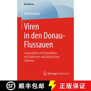 【3-4周达】Viren in den Donau-Flussauen : Saisonalität und Interaktion mit Bakterien und abiotischen... [9783658080648]