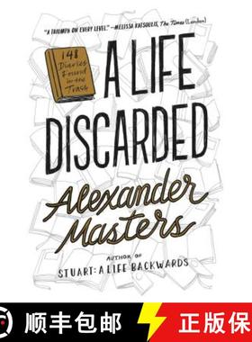 【3-4周达】A Life Discarded: 148 Diaries Found in the Trash [9780374537227]