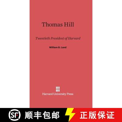 【3-4周达】Thomas Hill: Twentieth President of Harvard [9780674187054]