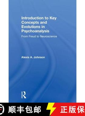 【3-4周达】Introduction to Key Concepts and Evolutions in Psychoanalysis : From Freud to Neuroscience [9781138607125]