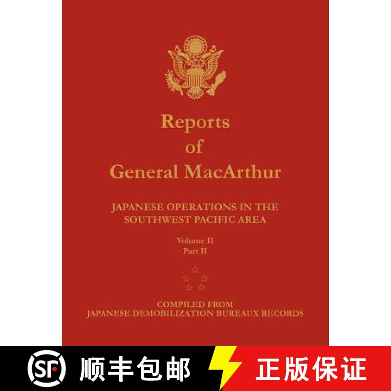 【2-3周达】Reports of General MacArthur: Japanese Operations in the Southwest Pacific Area. Volume 2,... [9781782660385]