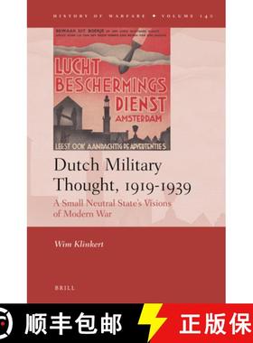 预订 Dutch Military Thought, 1919-1939: A Small Neutral State's Visions of Modern War [9789004518605]
