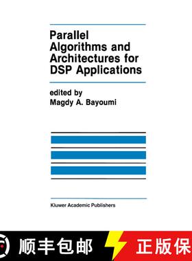 【3-4周达】Parallel Algorithms and Architectures for Digital Signal Processing Applications [9780792392095]