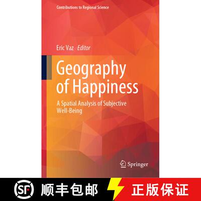 【3-4周达】Geography of Happiness : A Spatial Analysis of Subjective Well-Being [9783031198700]