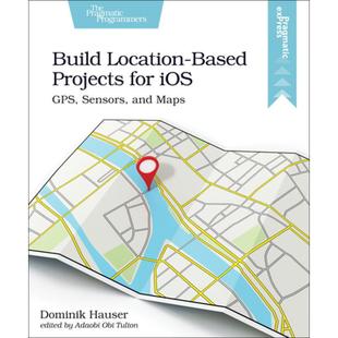 Maps Projects 4周达 and IOS for Based Gps 9781680507812 Build Sensors Location