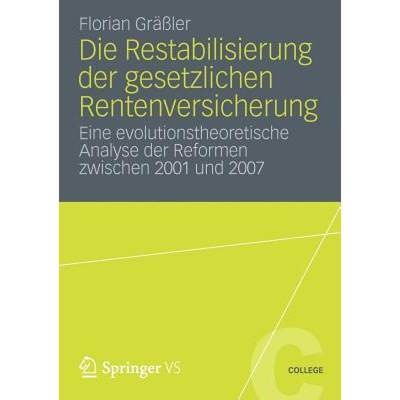 【4周达】Die Restabilisierung der gesetzlichen Rentenversicherung : Eine evolutionstheoretische Analy... [9783531193250]