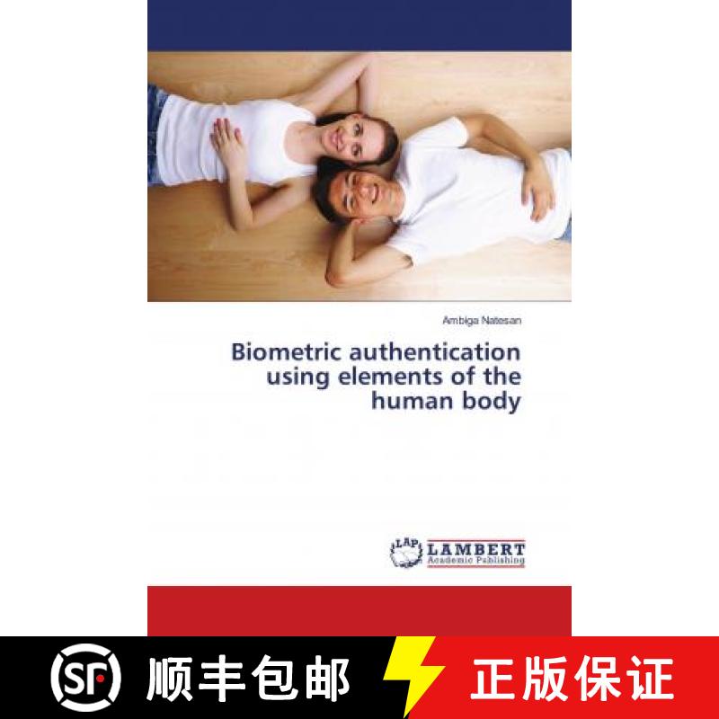 预订 Biometric authentication using elements of the human body [9786138323334]