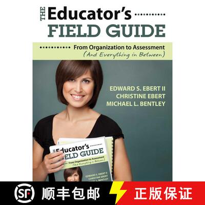【3-4周达】The Educator's Field Guide: An Introduction to Everything from Organization to Assessment [9781628737479]