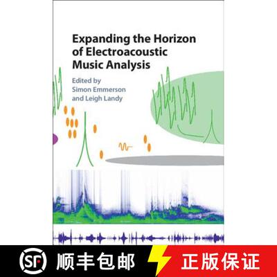 【3-4周达】精装 CBG Expanding the Horizon of Electroacoustic Music Analysis [9781107118324]