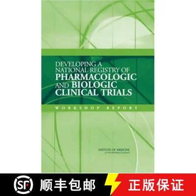 【3-4周达】Developing a National Registry of Pharmacologic and Biologic Clinical Trials: Workshop Report [9780309100786]