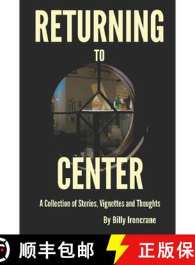 【3-4周达】Returning to Center: A Collection of Stories, Vignettes and Thoughts [9781732415416]