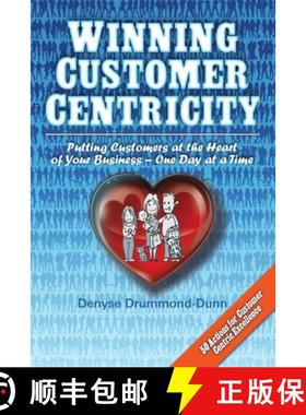 【3-4周达】Winning Customer Centricity: Putting Customers at the Heart of Your Business-One Day at a ... [9782970099802]
