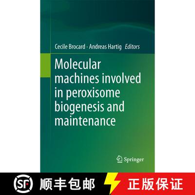 【3-4周达】精装 Molecular Machines Involved in Peroxisome Biogenesis and Maintenance [9783709117873]