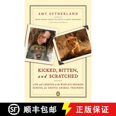 【3-4周达】Kicked, Bitten, and Scratched: Life and Lessons at the World's Premier School for Exotic A... [9780143111948]