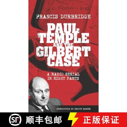 预订 Paul Temple and the Gilbert Case (Scripts of the eight part radio serial) [9781915887030]