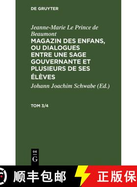 预订 Jeanne-Marie Le Prince de Beaumont: Magazin Des Enfans, Ou Dialogues Entre Une Sage Gouvernante ... [9783112510995]