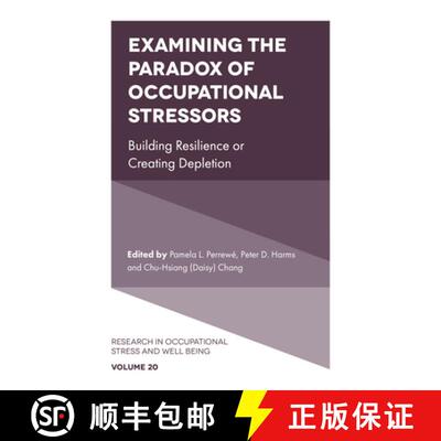 【3-4周达】Examining the Paradox of Occupational Stressors – Building Resilience or Creating Depletion [9781804550861]